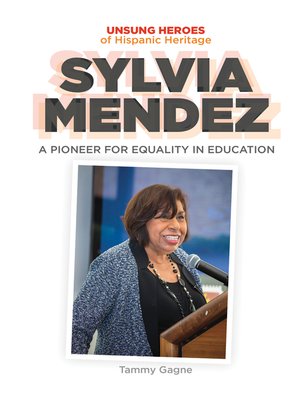 cover image of Sylvia Mendez: A Pioneer for Equality in Education